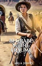 Begrabe Meine Träume Cover des Buches Begrabe Meine Träume (ISBN: B0DSB14WQL)