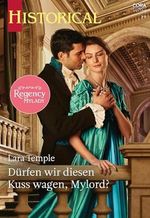 Dürfen wir diesen Kuss wagen, Mylord? (Historical 420) Cover des Buches Dürfen wir diesen Kuss wagen, Mylord? (Historical 420) (ISBN: B0DSG5PRZB)