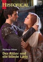 Der Ritter und die blinde Lady (Historical 421) Cover des Buches Der Ritter und die blinde Lady (Historical 421) (ISBN: B0DSG6Y18F)