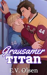 Grausamer Titan: Eine schwule Eishockey-Bully-Romanze (North Shore Titans Eishockey-Reihe 1) Cover des Buches Grausamer Titan: Eine schwule Eishockey-Bully-Romanze (North Shore Titans Eishockey-Reihe 1) (ISBN: B0DSJS8L92)