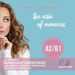 The echo of memories: Bilingualer Liebesroman zum Englisch lernen für Erwachsene inkl. Vokabelhilfen (A2/B1) Cover des Buches The echo of memories: Bilingualer Liebesroman zum Englisch lernen für Erwachsene inkl. Vokabelhilfen (A2/B1) (ISBN: B0DT1F53BP)