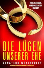 Die Lügen unserer Ehe: Ein ungemein spannender Psychothriller voller Twists (Detective Dan Riley 6) Cover des Buches Die Lügen unserer Ehe: Ein ungemein spannender Psychothriller voller Twists (Detective Dan Riley 6) (ISBN: B0DTP6ZRWP)