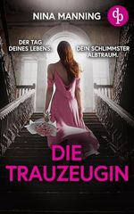 Die Trauzeugin Cover des Buches Die Trauzeugin (ISBN: B0DTYFM9FJ)