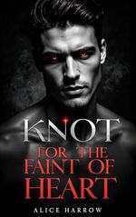Knot for the Faint of Heart (An Omegaverse Reverse Harem Knotting Standalone) (English Edition) Cover des Buches Knot for the Faint of Heart (An Omegaverse Reverse Harem Knotting Standalone) (English Edition) (ISBN: B0DTZ6G1TF)