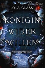 Königin wider Willen: Ein Fantasy-Liebesroman (Ein Opfer des Fae-Königs 1) Cover des Buches Königin wider Willen: Ein Fantasy-Liebesroman (Ein Opfer des Fae-Königs 1) (ISBN: B0DV43NBC1)