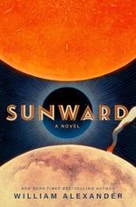 Sunward: A Novel (English Edition) Cover des Buches Sunward: A Novel (English Edition) (ISBN: B0DV6DVDR4)