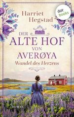Der alte Hof von Averøya – Wandel des Herzens: Roman | Der alte Hof von Averøya 5 Cover des Buches Der alte Hof von Averøya – Wandel des Herzens: Roman | Der alte Hof von Averøya 5 (ISBN: B0DV9B6WYM)
