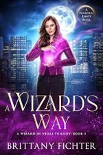 A Wizard's Way (A Wizard in Vegas Book 3) (English Edition) Cover des Buches A Wizard's Way (A Wizard in Vegas Book 3) (English Edition) (ISBN: B0DVC3QMFQ)