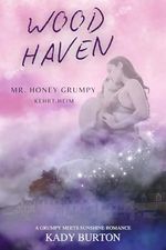 Woodhaven: Mr. Honey-Grumpy kehrt heim Cover des Buches Woodhaven: Mr. Honey-Grumpy kehrt heim (ISBN: B0DVC9YWVW)