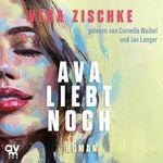 Ava liebt noch Cover des Buches Ava liebt noch (ISBN: B0DVLLH5JL)