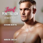 Joint Penetration: Hot Under the Collar, Book 3 Cover des Buches Joint Penetration: Hot Under the Collar, Book 3 (ISBN: B0DVVMSM12)
