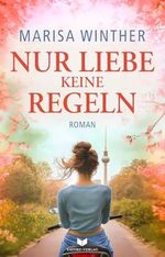 Nur Liebe, keine Regeln (Nur-Liebe-Reihe 2) Cover des Buches Nur Liebe, keine Regeln (Nur-Liebe-Reihe 2) (ISBN: B0DVWLZ9H8)
