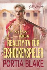 Regel #2: Kein Reality-TV für Eishockeyspieler (Eishockey-Regeln) Cover des Buches Regel #2: Kein Reality-TV für Eishockeyspieler (Eishockey-Regeln) (ISBN: B0DVYJSTMK)