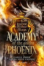 Academy of the golden Phoenix: Legende des weißen Feuers Cover des Buches Academy of the golden Phoenix: Legende des weißen Feuers (ISBN: B0DWN9ZVRY)