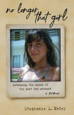 No Longer That Girl: Retracing the Scars of the Past and Present (English Edition) Cover des Buches No Longer That Girl: Retracing the Scars of the Past and Present (English Edition) (ISBN: B0DWNKVSGT)