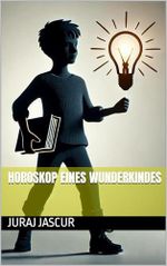 Horoskop eines Wunderkindes Cover des Buches Horoskop eines Wunderkindes (ISBN: B0DXBNCNDY)