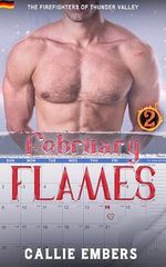 February Flames (The Firefighters of Thunder Valley, Band 2) Cover des Buches February Flames (The Firefighters of Thunder Valley, Band 2) (ISBN: B0DXY5NP72)