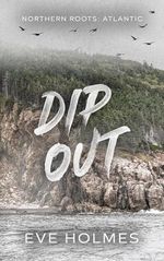 Dip Out (Northern Roots: Atlantic) (English Edition) Cover des Buches Dip Out (Northern Roots: Atlantic) (English Edition) (ISBN: B0DYG6TRMC)