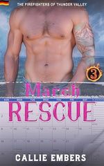 March Rescue (The Firefighters of Thunder Valley, Band 3) Cover des Buches March Rescue (The Firefighters of Thunder Valley, Band 3) (ISBN: B0DYLWH4LM)