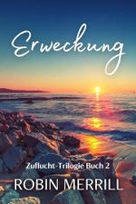 Erweckung (Zuflucht-Trilogie 3) Cover des Buches Erweckung (Zuflucht-Trilogie 3) (ISBN: B0DYVGBHYP)