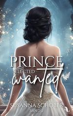 Prince wanted: Selected (PRINCE - Reihe 2) Cover des Buches Prince wanted: Selected (PRINCE - Reihe 2) (ISBN: B0DZ6J7943)