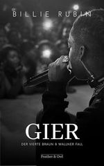 GIER (Braun und Wallner ermitteln 4) Cover des Buches GIER (Braun und Wallner ermitteln 4) (ISBN: B0DZHT3QVM)