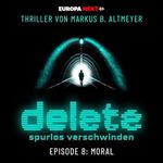 Moral: Delete - Spurlos verschwinden - Folge 8 Cover des Buches Moral: Delete - Spurlos verschwinden - Folge 8 (ISBN: B0F18W6ZL8)