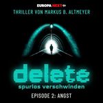 Angst: Delete - Spurlos verschwinden - Folge 2 Cover des Buches Angst: Delete - Spurlos verschwinden - Folge 2 (ISBN: B0F18ZBJ63)