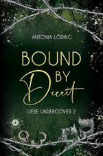 Bound by Deceit: Liebe Undercover 2 Cover des Buches Bound by Deceit: Liebe Undercover 2 (ISBN: B0F1Z781MN)