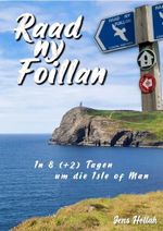 Raad ny Foillan: In 8 (+2) Tagen um die Isle of Man Cover des Buches Raad ny Foillan: In 8 (+2) Tagen um die Isle of Man (ISBN: B0F1ZHGXC3)