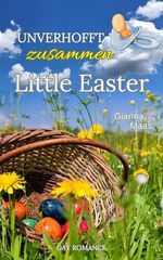 Unverhofft zusammen Little Easter Cover des Buches Unverhofft zusammen Little Easter (ISBN: B0F21YBWZ1)