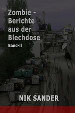 Zombie - Berichte aus der Blechdose: Band 2 - Zombie Apokalypse Buch Cover des Buches Zombie - Berichte aus der Blechdose: Band 2 - Zombie Apokalypse Buch (ISBN: B0F28BRL45)