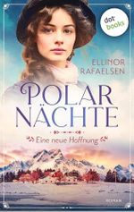 Polarnächte - Eine neue Hoffnung: Roman | Polarnächte, Band 4 Cover des Buches Polarnächte - Eine neue Hoffnung: Roman | Polarnächte, Band 4 (ISBN: B0F297631B)