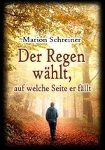Der Regen wählt, auf welche Seite er fällt: Roman-Thriller Cover des Buches Der Regen wählt, auf welche Seite er fällt: Roman-Thriller (ISBN: B0F2NG6D4Z)