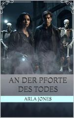 An der Pforte des Todes (Die Ashburn Paranormal Investigator-Serie 1) Cover des Buches An der Pforte des Todes (Die Ashburn Paranormal Investigator-Serie 1) (ISBN: B0F2SG1RYQ)