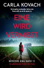 Eine wird vermisst: Ein pulstreibender Thriller voller Twists (Detective Gina Harte 11) Cover des Buches Eine wird vermisst: Ein pulstreibender Thriller voller Twists (Detective Gina Harte 11) (ISBN: B0F3ZKDL53)