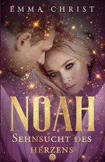 Noah - Sehnsucht des Herzens: Urban Fantasy Liebesroman Schutzengel (Noah - Mehr als ein Schutzengel? 2) Cover des Buches Noah - Sehnsucht des Herzens: Urban Fantasy Liebesroman Schutzengel (Noah - Mehr als ein Schutzengel? 2) (ISBN: B0F49CT6F3)