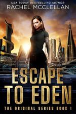 Flucht nach Eden: Ein dystopischer Roman (die Originalserie 1) Cover des Buches Flucht nach Eden: Ein dystopischer Roman (die Originalserie 1) (ISBN: B0F4T8T5CP)