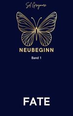 Neubeginn: FATE Cover des Buches Neubeginn: FATE (ISBN: B0F5MDVFJJ)