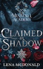 Von Schatten Beansprucht (Eine Dark Paranormal Romance): Band 1 (Nebelschleier Kunstakademie) Cover des Buches Von Schatten Beansprucht (Eine Dark Paranormal Romance): Band 1 (Nebelschleier Kunstakademie) (ISBN: B0F62WZM78)