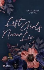 Lost Girls Never Lie: New Adult Romantic Suspense an elitärer Universität Cover des Buches Lost Girls Never Lie: New Adult Romantic Suspense an elitärer Universität (ISBN: B0F66TKTPN)