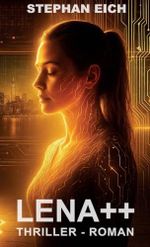 LENA++ (Die LENA-Trilogie 2) Cover des Buches LENA++ (Die LENA-Trilogie 2) (ISBN: B0F6CRGC88)
