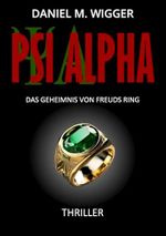 Psi Alpha: Das Geheimnis von Freuds Ring Cover des Buches Psi Alpha: Das Geheimnis von Freuds Ring (ISBN: B0F79CSYJH)