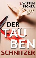 Der Taubenschnitzer: Wenn Gerechtigkeit zur Sünde wird [Psychothriller} Cover des Buches Der Taubenschnitzer: Wenn Gerechtigkeit zur Sünde wird [Psychothriller} (ISBN: B0F7J1ZLMP)