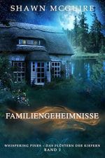 Familiengeheimnisse: Whispering Pines – Das Flüstern der Kiefern Band 1 Cover des Buches Familiengeheimnisse: Whispering Pines – Das Flüstern der Kiefern Band 1 (ISBN: B0F8V73GWB)