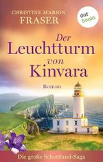 Der Leuchtturm von Kinvara: Roman. Die große Schottland-Saga, Band 1 | Raue Emotionen und eine Inselgemeinde in den Stürmen der Zeit Cover des Buches Der Leuchtturm von Kinvara: Roman. Die große Schottland-Saga, Band 1 | Raue Emotionen und eine Inselgemeinde in den Stürmen der Zeit (ISBN: B0FB21M2P2)