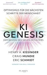 KI Genesis: Der Beginn des neuen Zeitalters: Eine optimistische Perspektive für die nächsten Schritte der Menschheit Cover des Buches KI Genesis: Der Beginn des neuen Zeitalters: Eine optimistische Perspektive für die nächsten Schritte der Menschheit (ISBN: B0FCSKFXZS)