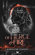 Girl of fierce & fire: Schwelende Schatten (Die Flammen-Chroniken 2) Cover des Buches Girl of fierce & fire: Schwelende Schatten (Die Flammen-Chroniken 2) (ISBN: B0FD9WLP2N)