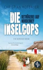 Betrügerei auf Norderney | Ein Nordsee Krimi (Die Inselcops-Reihe 3) Cover des Buches Betrügerei auf Norderney | Ein Nordsee Krimi (Die Inselcops-Reihe 3) (ISBN: B0FHWM3YHD)