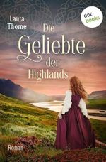 Die Geliebte der Highlands: Roman | Sie will ihr Schicksal selbst bestimmen – und verliert dennoch ihr Herz Cover des Buches Die Geliebte der Highlands: Roman | Sie will ihr Schicksal selbst bestimmen – und verliert dennoch ihr Herz (ISBN: B0FHWRWMDK)